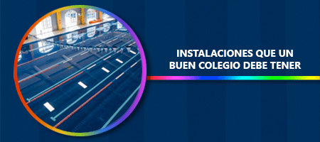 Instalaciones de un buen colegio
